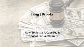 How to Settle a Case Pt. 3: Proposal for Settlement